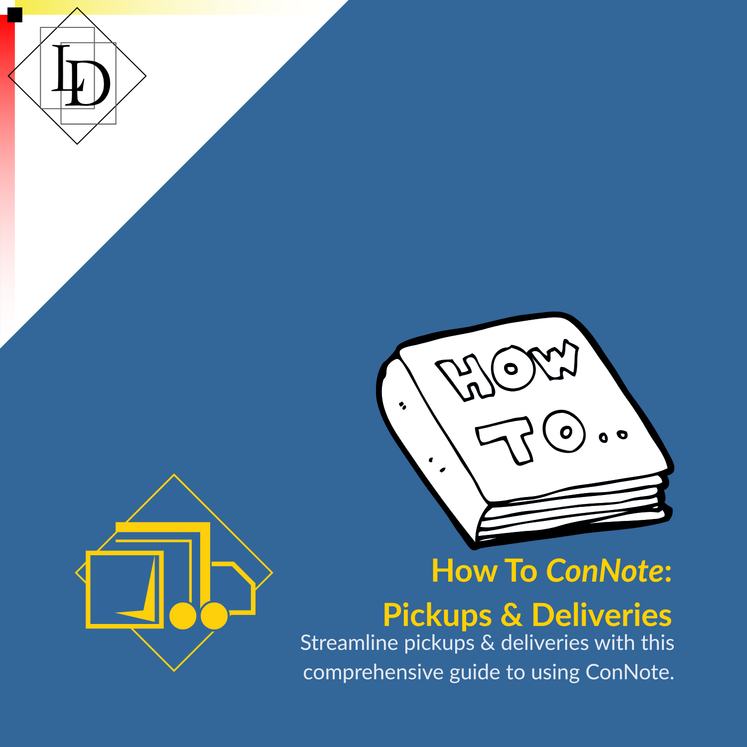 ConNote How To: Pickups & Deliveries